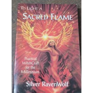 To Light a Sacred Flame Witchcraft Millennium Silver‎ RavenWolf Book